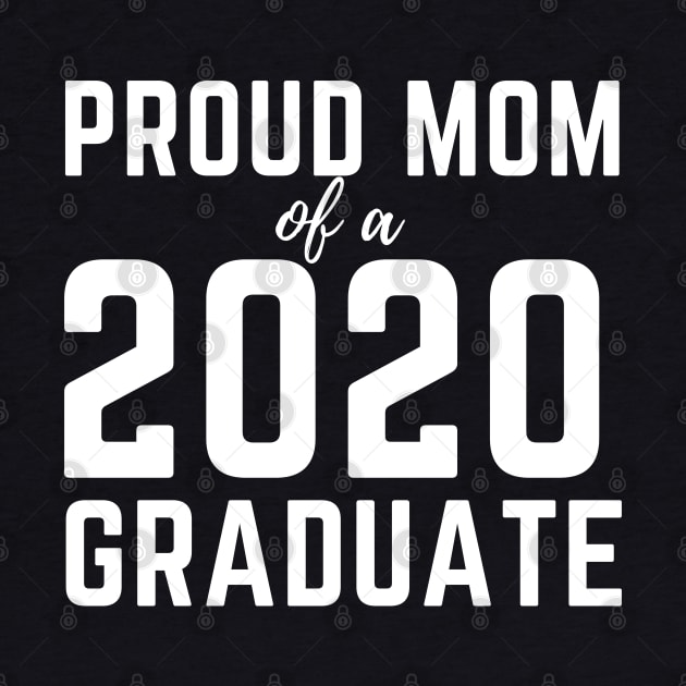 Womens Proud Mom Of A 2020 Graduate  Senior Class Graduation by busines_night